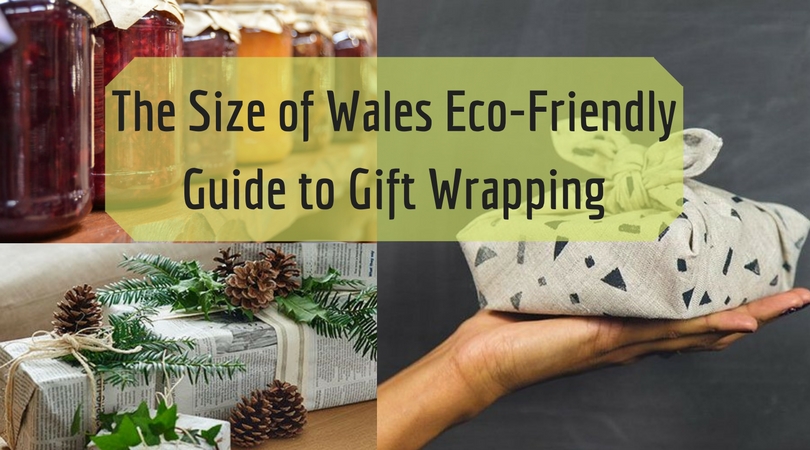 the size of wales guide to eco-friendly gift wrapping